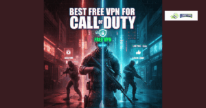 Best Free VPN for Call of Duty
