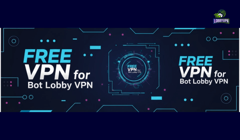 Free Bot Lobby VPN